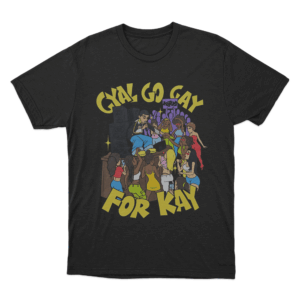 Gyal Go Gay For Kay Party Scene Unisex T Shirt Black