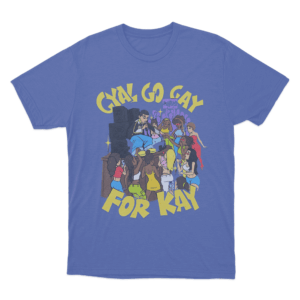 Gyal Go Gay For Kay Party Scene Unisex T Shirt Blue